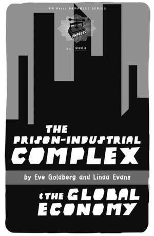 The Prison-Industrial Complex and the Global Economy de Linda Evans