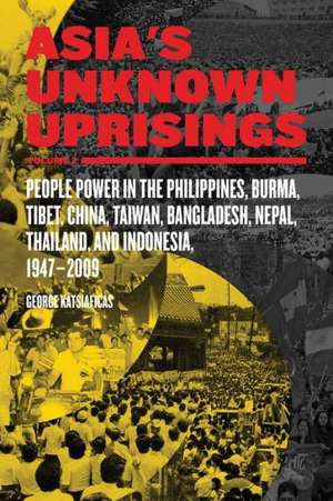 Asia's Unknown Uprisings Vol.2: People Power in the Philippines, Burma, Tibet, China, Taiwan, Bangladesh, Nepal, Thailand and Indonesia, 1947-2009 de George Katsiaficas