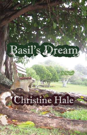 Basil's Dream de Christine Hale