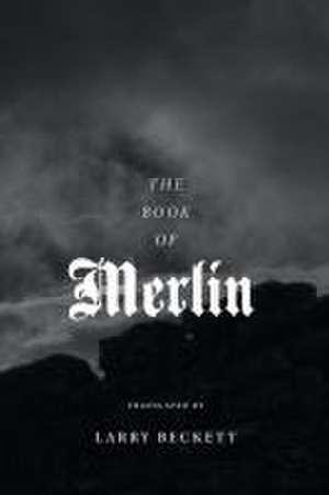 The Book of Merlin de Larry Beckett