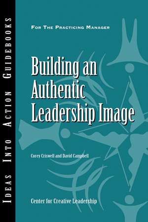 Building an Authentic Leadership Image de Corey Criswell