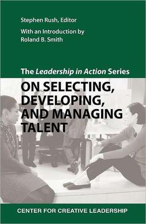 The Leadership in Action Series de Stephen Rush