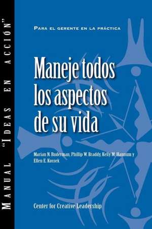 Managing Your Whole Life (Spanish for Latin Am) de Marian N. Ruderman