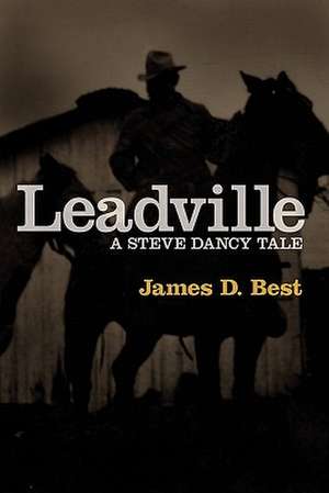 Leadville de James D. Best