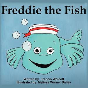 Freddie the Fish de Francis Wolcott