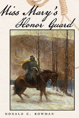 Miss Mary's Honor Guard de Donald C. Bowman