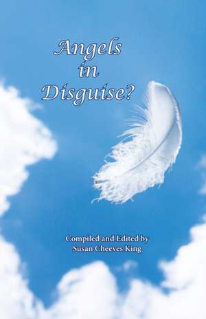 Angels in Disguise? de Susan Cheeves King