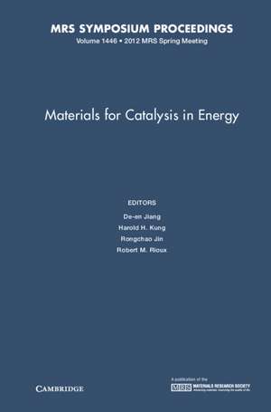 Materials for Catalysis in Energy: Volume 1446 de De-en Jiang