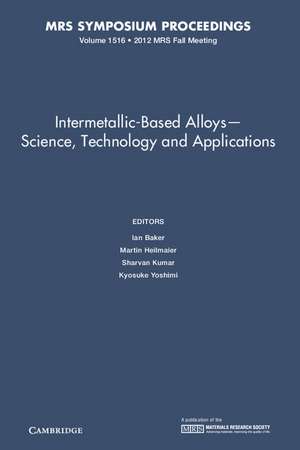 Intermetallic-Based Alloys - Science, Technology and Applications de Ian Baker