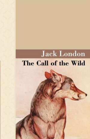 The Call of the Wild de Jack London