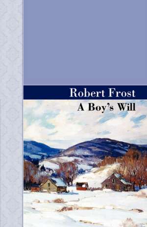 A Boy's Will de Robert Frost