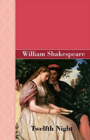 Shakespeare, W: Twelfth Night