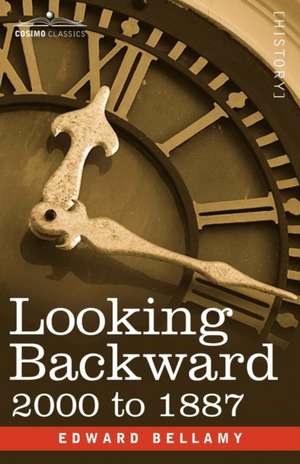 Looking Backward de Edward Bellamy