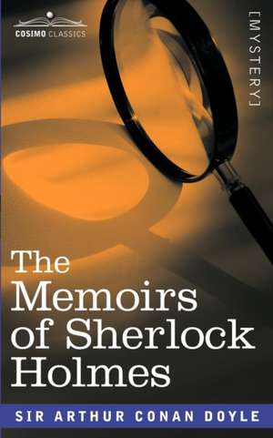 The Memoirs of Sherlock Holmes de Arthur Conan Doyle