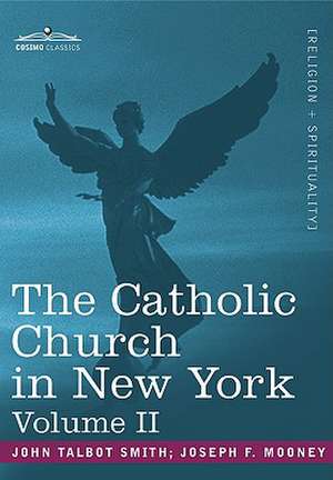 The Catholic Church in New York de John Talbot Smith