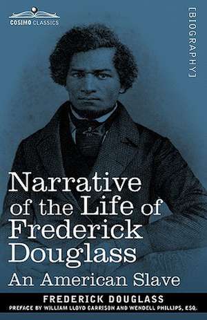 Narrative of the Life of Frederick Douglass de Frederick Douglass