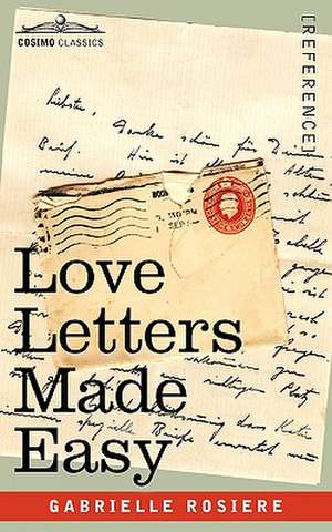 Love Letters Made Easy de Gabrielle Rosiere