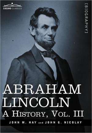 Abraham Lincoln de John M Hay