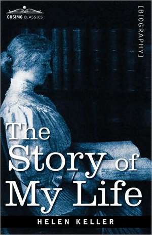 The Story of My Life de Helen Keller