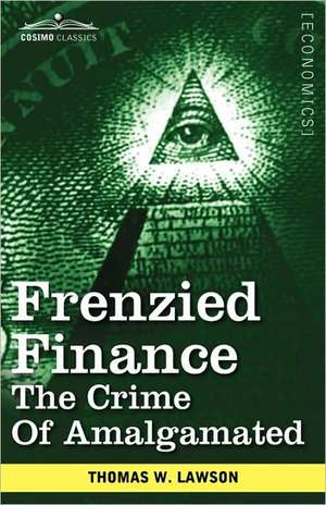 Frenzied Finance de Thomas William Lawson