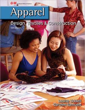 Apparel: Design, Textiles & Construction de Louise A. Liddell