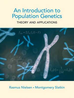 An Introduction to Population Genetics: Theory and Applications de Rasmus Nielsen