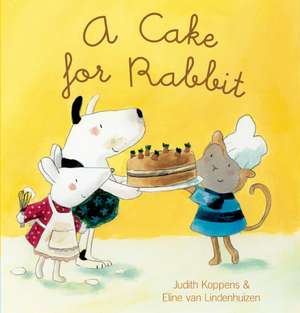 A Cake for Rabbit de Judith Koppens