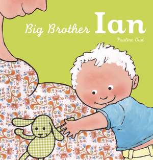 Big Brother Ian de Pauline Oud