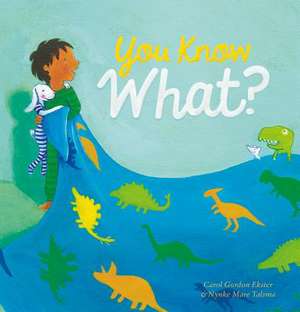 You Know What? de Carol Gordon Ekster
