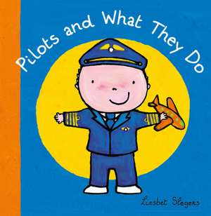 Pilots and What They Do de Liesbet Slegers