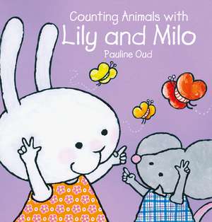 Counting Animals with Lily and Milo de Pauline Oud