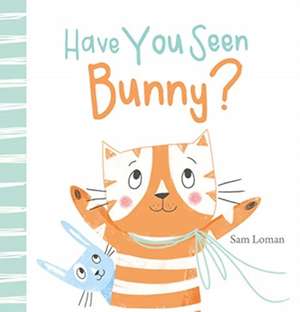 Have You Seen Bunny? de Sam Loman