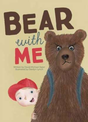 Bear with Me de David Michael Slater