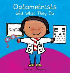 Optometrists and What They Do de Liesbet Slegers