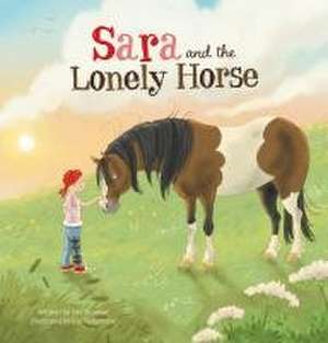 Sara and the Lonely Horse de Jim Stramler