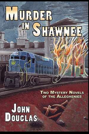 Murder in Shawnee: Reviews and Commentary 1942-1947 de John E Douglas