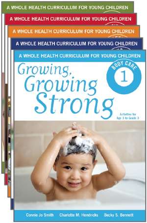 Growing, Growing Strong: A Whole Health Curriculum for Young Children de Connie Jo Smith