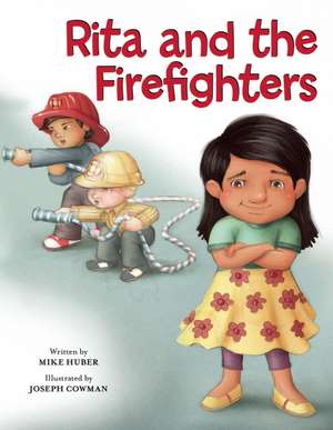 Rita and the Firefighters de Mike Huber