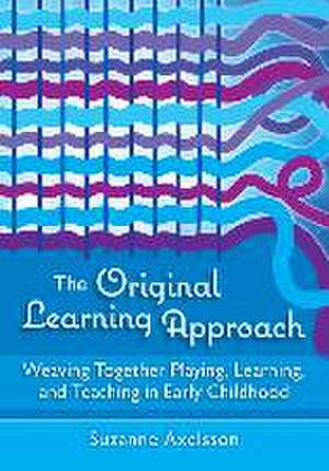 The Original Learning Approach de Suzanne Axelsson