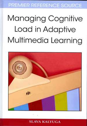 Managing Cognitive Load in Adaptive Multimedia Learning de Slava Kalyuga