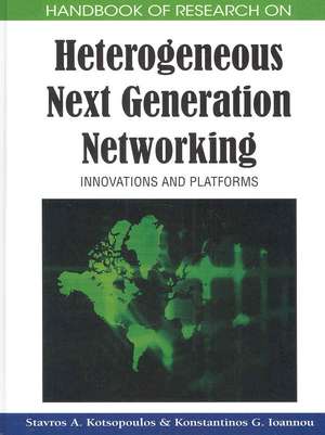 Handbook of Research on Heterogeneous Next Generation Networking de Konstantinos G. Ioannou