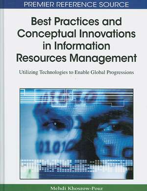 Best Practices and Conceptual Innovations in Information Resources Management de Mehdi Khosrow-Pour