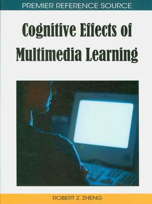 Cognitive Effects of Multimedia Learning de Robert Z. Zheng