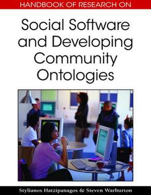 Handbook of Reserach on Social Software and Developing Community Ontologies de Stylianos Hatzipanagos