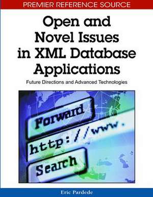 Open and Novel Issues in XML Database Applications de Eric Pardede