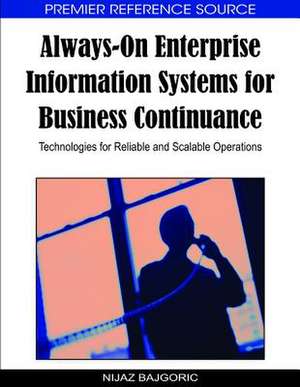 Always-On Enterprise Information Systems for Business Continuance de Nijaz Bajgoric