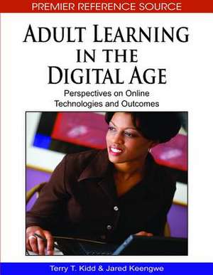 Adult Learning in the Digital Age de Jared Keengwe