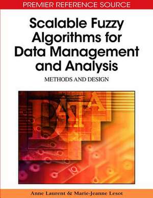 Scalable Fuzzy Algorithms for Data Management and Analysis de Anne Laurent