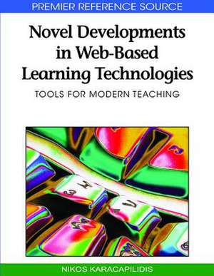 Novel Developments in Web-Based Learning Technologies de Nikos Karacapildis