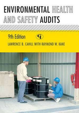 Environmental Health and Safety Audits de Lawrence B. Cahill